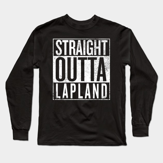 Straight Outta Lapland Long Sleeve T-Shirt by Dopamine Creative